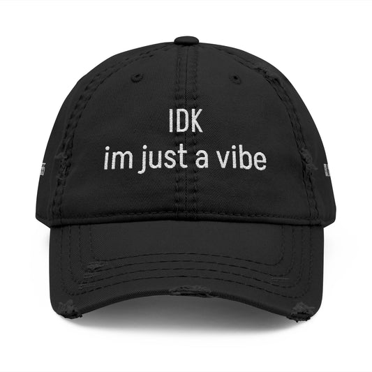 IDK im just a vibe- 555 Distressed Hat