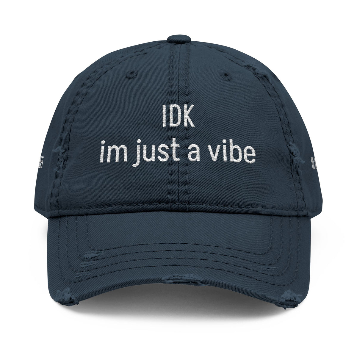IDK im just a vibe- 555 Distressed Hat