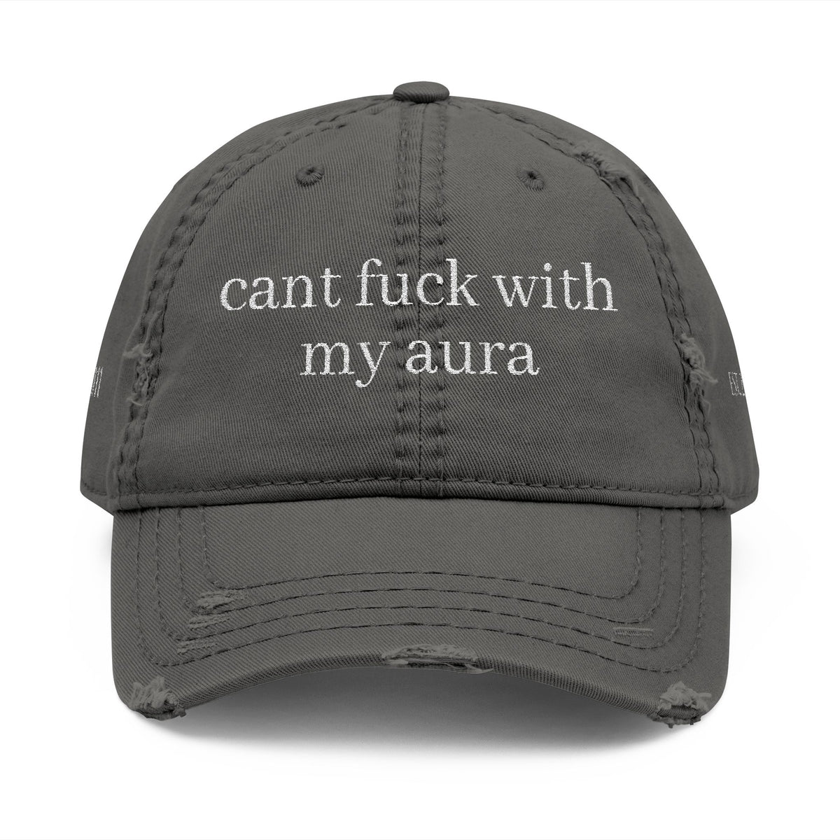 Cant fuck with my aura- 1111 Distressed Hat