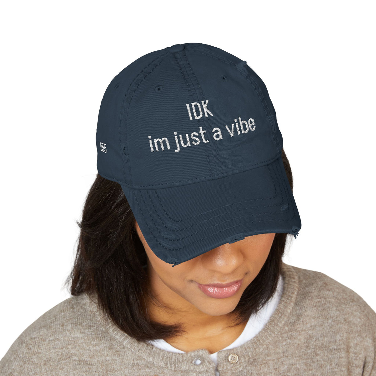 IDK im just a vibe- 555 Distressed Hat