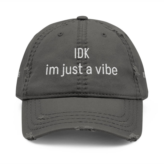 IDK im just a vibe- 555 Distressed Hat